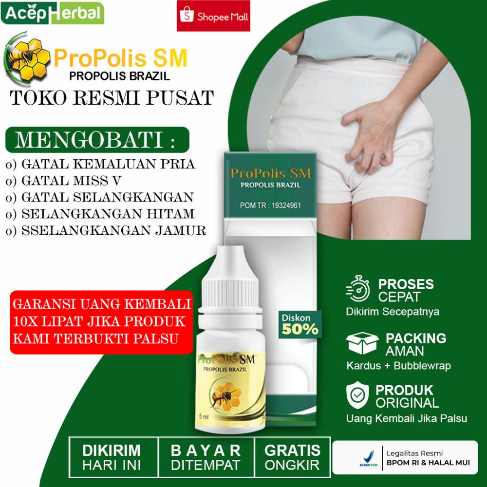 OBAT GATAL2 KEMALUAN PRIA DAN WANITA GATAL MISS V LECET GATAL SELANGKANGAN HITAM JAMUR GATAL BERAIR BUDUG BOROK PROPOLIS SM BERKUALITAS