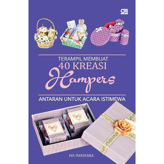 Gambar BUKU Terampil Membuat 40 Kreasi Hampers Antaran untuk Acara Istimewa dari CENTRO TRADING Kota Bandung Tokopedia