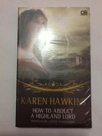 Gambar Karen Hawkins - How to Abduct a Highland Lord ( Menculik Lord Highland ) dari surgabelanja88 Kota Pekanbaru 1 Tokopedia