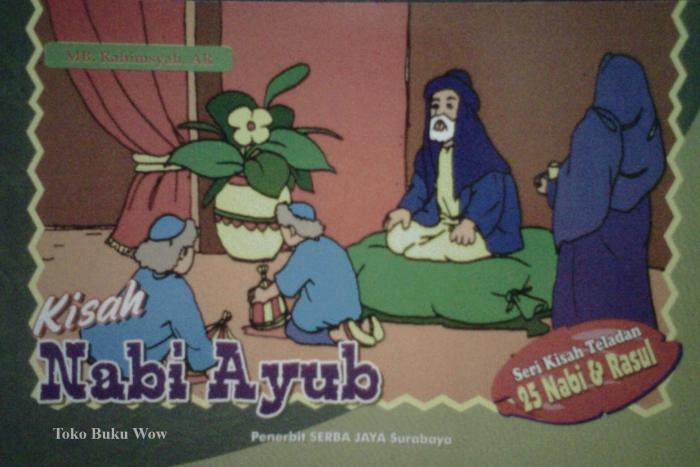 Gambar Kisah Nabi Ayub/ Kisah Para Nabi / Buku Dongeng dari Toko Buku Wow Jakarta Barat Tokopedia