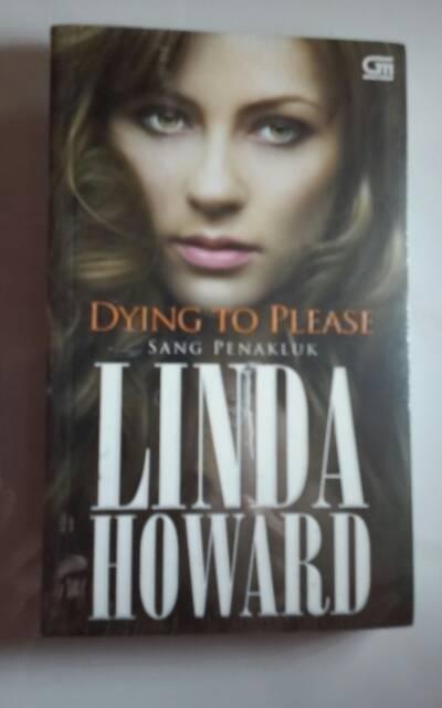 Gambar Linda howard - Dying to Please ( Sang Penakluk ) dari surgabelanja88 Kota Pekanbaru Tokopedia