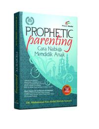 Gambar Buku Prophetic Parenting Cara Nabi Mendidik Anak dari Toko Alida Jakarta Kota Administrasi Jakarta Selatan 2 Tokopedia