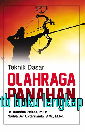 Buku Teknik Dasar Olahraga Panahan
