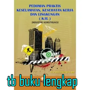 Buku Pedoman Praktis Keselamatan, Kesehatan Kerja (K3)