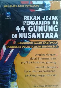 Buku Rekam Jejak Pendakian ke 44 Gunung di Nusantara