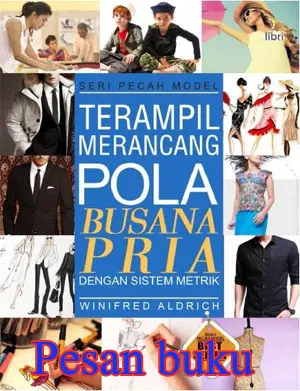 Seri Pecah Model: Terampil Merancang Pola Busana Pria dengan Sistem Me
