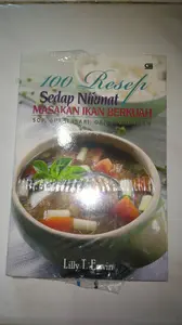 100 resep sedap nikmat masakan ikan berkuah sop gulai kari dan semur
