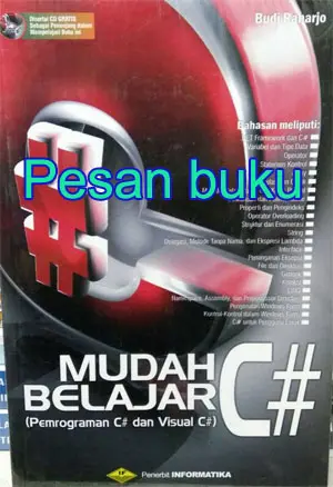 Buku Mudah Belajar C# : Pemrograman C# dan Visual C# + CD