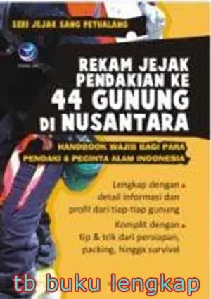 Buku Rekam Jejak Pendakian ke-44 Gunung di Nusantara