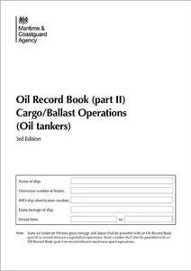 Oil Record Book (Part II): Cargo / Ballast Operations (Oil Tankers)