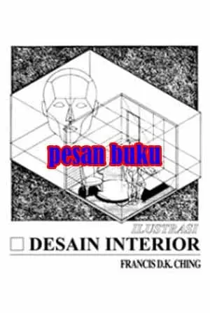 Buku ILUSTRASI DESAIN INTERIOR FRANCIS D.K.CHING