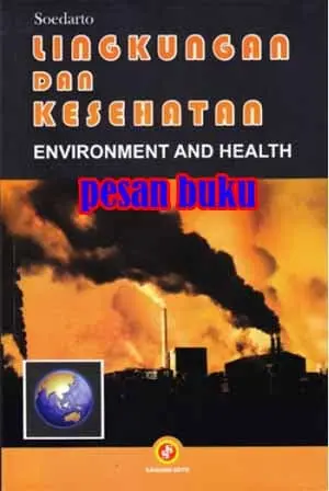 Buku Lingkungan dan Kesehatan Environment and Health