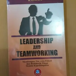 BUKU LEADERSHIP AND TEAMWORKING membangun tim yang efektif dan efisien
