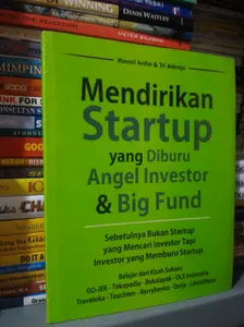 MENDIRIKAN STARTUP YG DIBURU ANGEL INVESTOR & BIG FUND