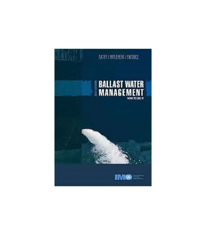 Ballast Water Management - How to do it, 2017 Edition