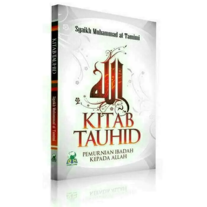 Kitab Tauhid Pemurnian Ibadah Kepada Allah 0