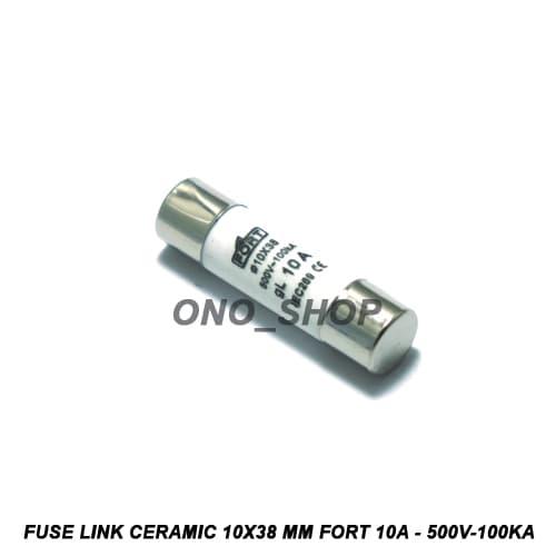 Gambar Fuse Link Ceramic 10x38 mm FORT 10A - 500V-100kA dari Ono Shop Kota Administrasi Jakarta Barat Tokopedia