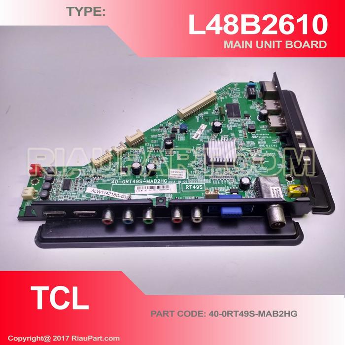 Gambar MAIN UNIT MAINBOARD MESIN TV LED TCL L48B2610 40-0RT49S-MAB2HG dari RIAUPART CNC Kota Pekanbaru Tokopedia