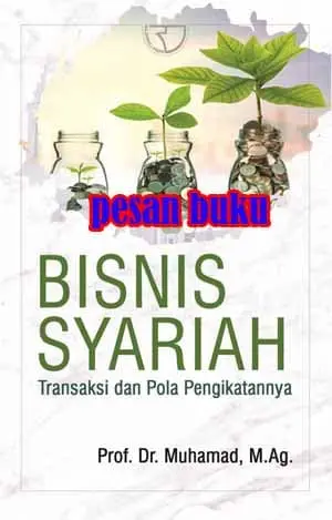 Buku Bisnis Syariah Transaksi dan Pola Peningkatannya - Muhammad