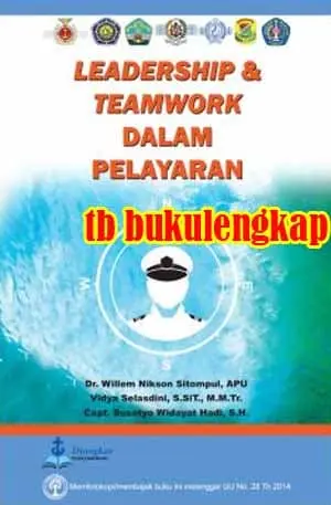 Buku Leadership Dan Teamwork dalam Pelayaran Willem Nikson Sitompul