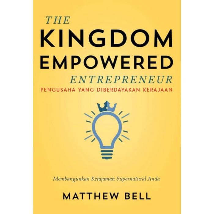 Gambar Buku The Kingdom Empowered Entrepreneur (Pengusaha yang Diberdayakan) dari Light Publishing store Kota Administrasi Jakarta Barat Tokopedia