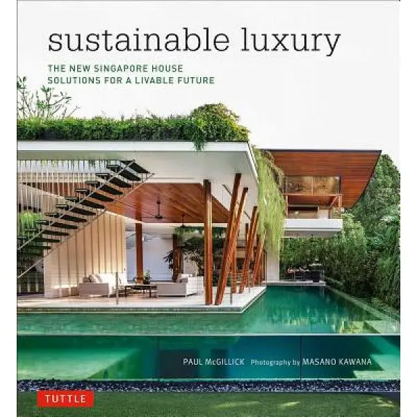 Sustainable Luxury: The New Singapore House, Solutions - 9780804844758