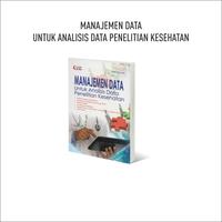 Gambar Manajemen Data : Untuk Analisis Data Penelitian Kesehatan / Gosyen Pub / Gosyen Publising GP - GP dari Pustaka Baru Press Kab. Bantul 1 Tokopedia
