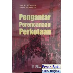 Buku Pengantar Perencanaan Perkotaan - Nia K.Pontoh