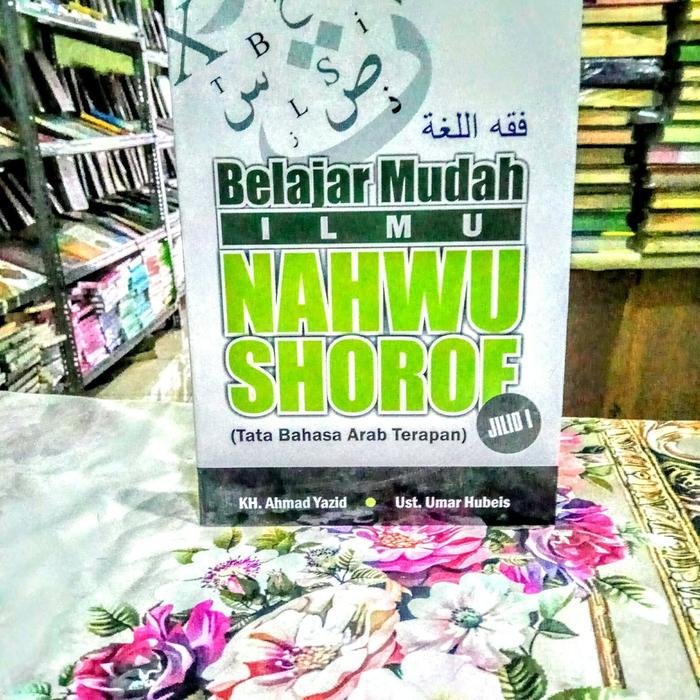 Gambar BELAJAR MUDAH ILMU NAHWU-SHOROF JILID 1 dari bang buku Kota Bandung Tokopedia