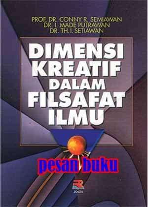 Gambar Buku Dimensi Kreatif Dalam Filsafat Ilmu - CONNY SEMIAWAN dari Pesan buku Kota Administrasi Jakarta Pusat Tokopedia