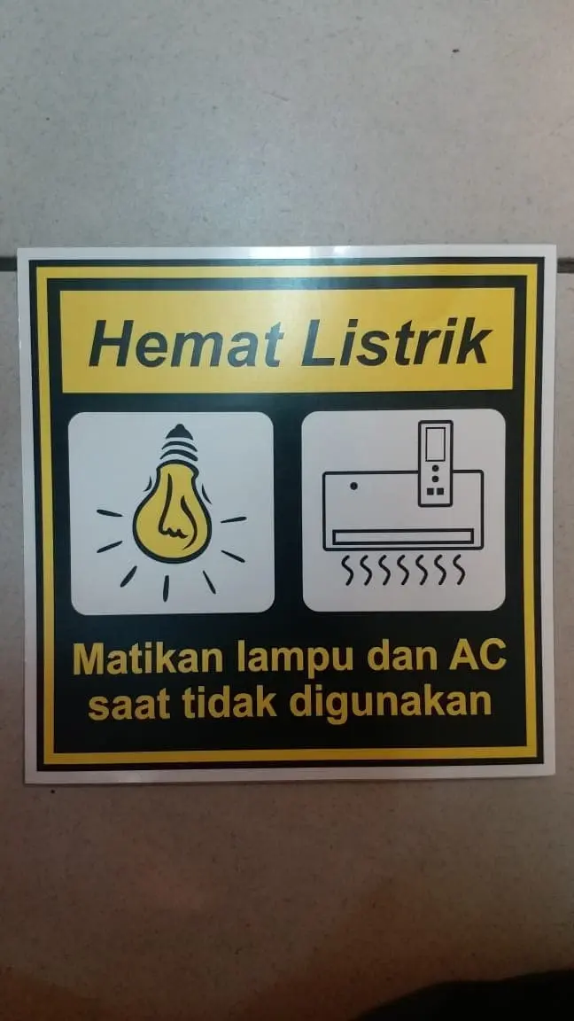 SIGN LABEL STICKER HEMAT LISTRIK / MATIKAN LAMPU DAN AC 15X15CM RAMBU