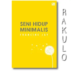 Buku Seni Hidup Minimalis - Francine Jay - 9786020398440