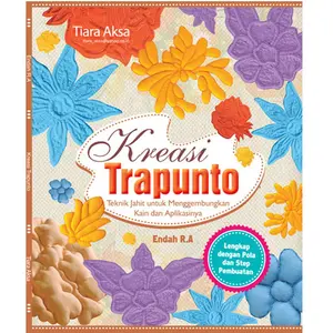 Buku KREASI TRAPUNTO Art Craft Teknik Jahit Tangan Mesin Sulam Benang