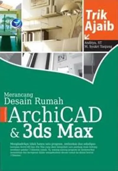 Trik Ajaib Merancang Desain Rumah Menggunakan Archicad Dan 3ds Max