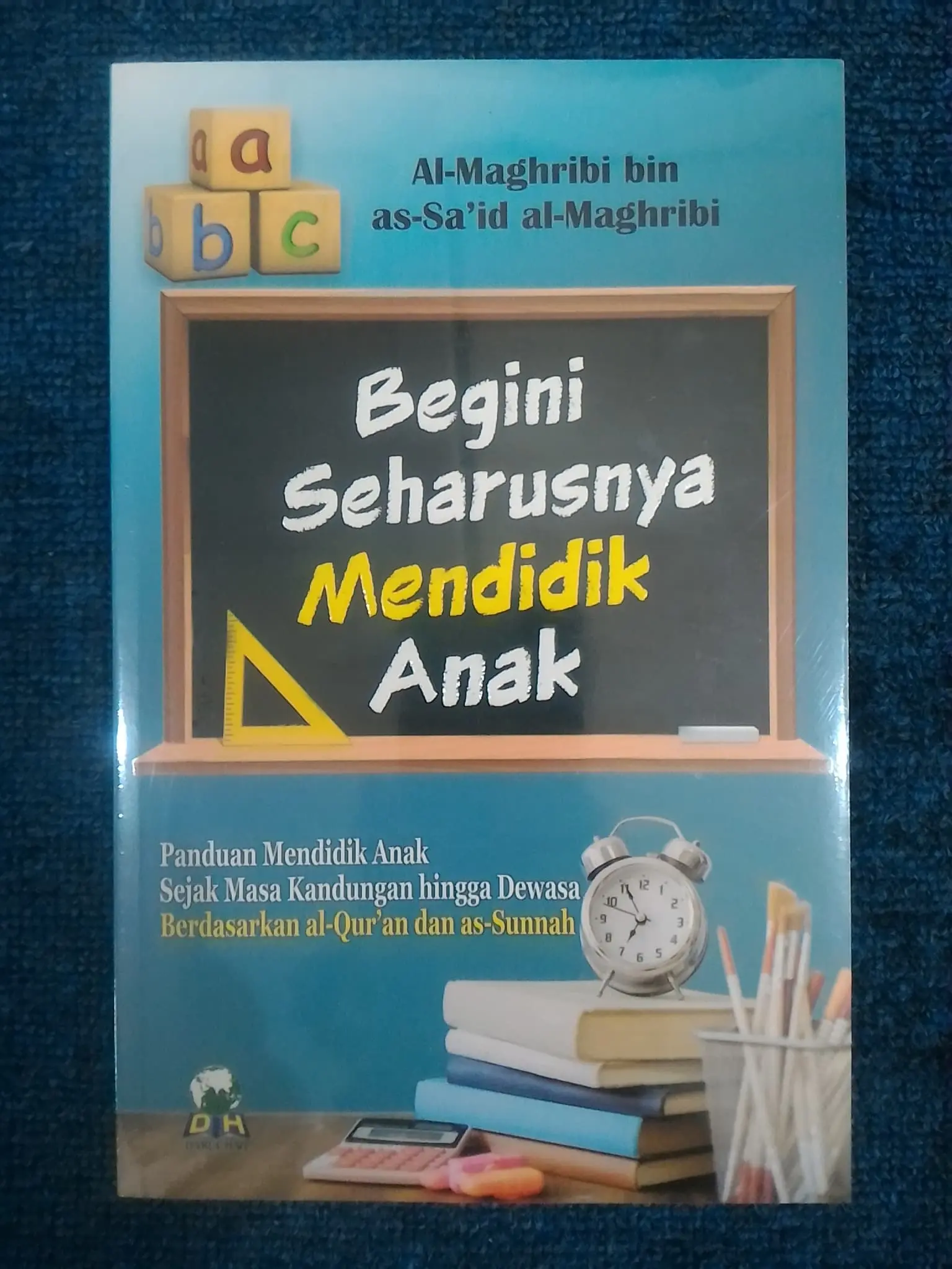 BEGINI SEHARUSNYA MENDIDIK ANAK - Al-Maghribi