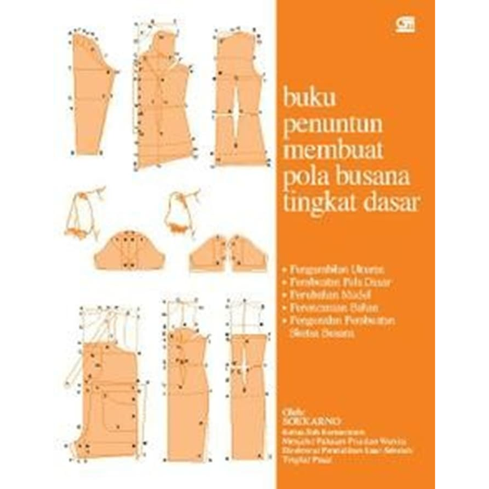 Gambar Penuntun Membuat Pola Busana Tingkat Dasar Oleh Soekarno dari Om Botak Shop Kab. Tangerang Tokopedia