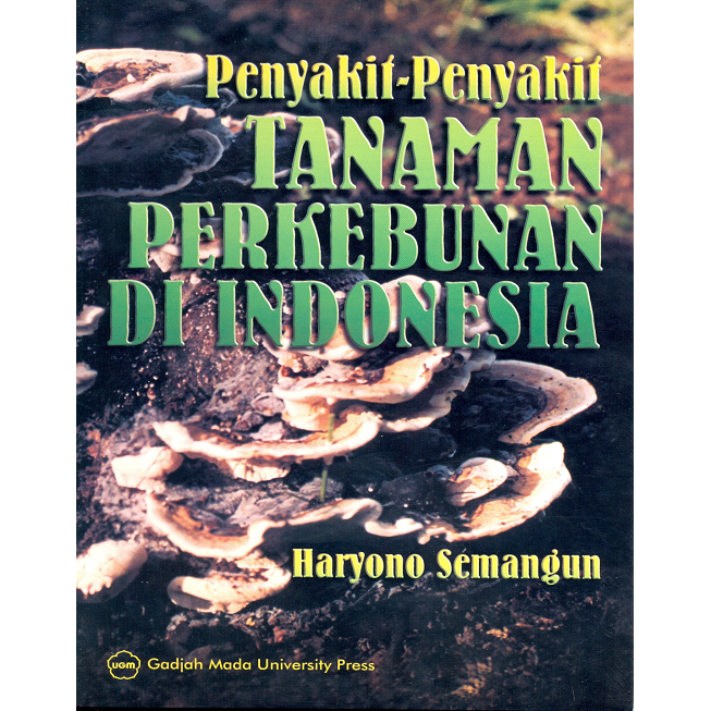 Gambar UGM Press Original Penyakit Penyakit Tanaman Perkebunan di Indonesia dari UGM PRESS Kab. Sleman Tokopedia