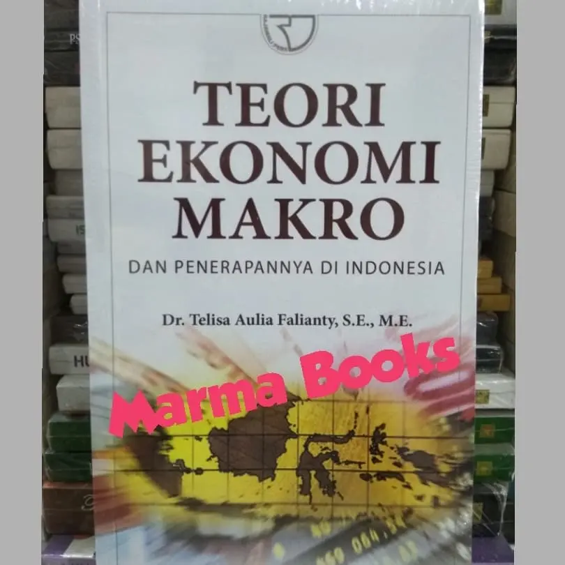 Teori Ekonomi Makro dan Penerapannya di Indonesia TELISA - Rajawali