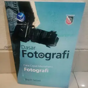 Dasar FotoGrafi by Teguh Setiadi Budi