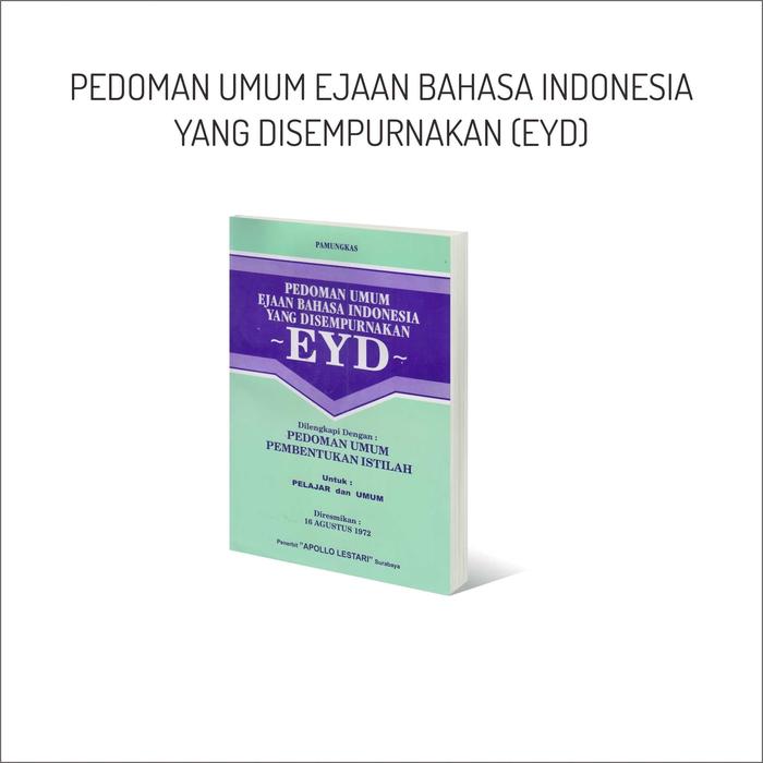 Gambar Pedoman Umum Ejaan Bahasa Indo Yang Disempurnakan EYD…. / Apollo / Apollo Lestari - APL dari Pustaka Baru Press Kab. Bantul Tokopedia