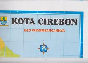 PETA LIPAT : KOTA CIREBON DAN PERKEMBANGANNYA