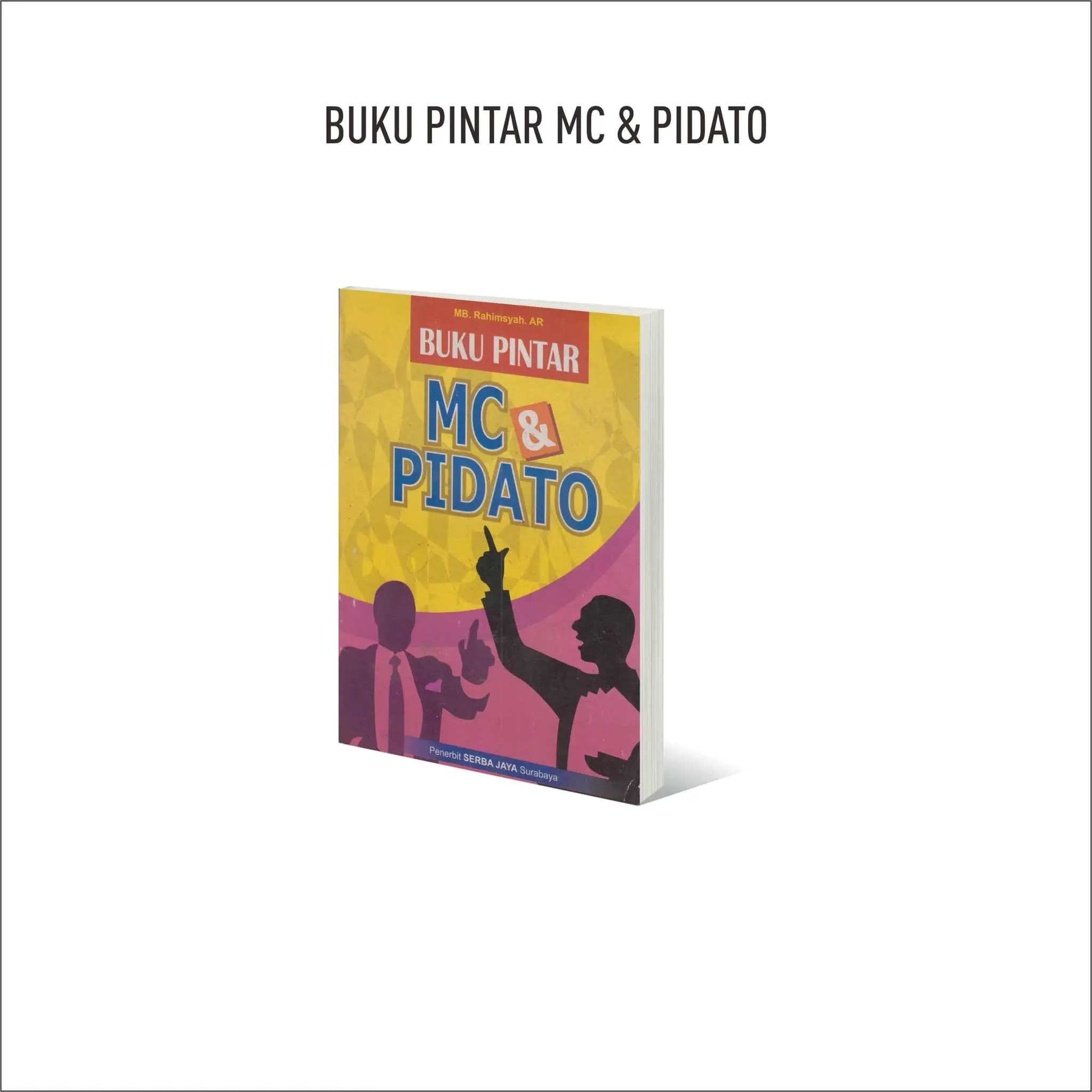 Buku Pintar MC & Pidato / Serba Jaya