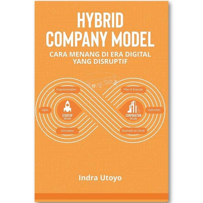 Gambar HYBRID COMPANY MODEL - CARA MENANG DI ERA DIGITAL YANG DISRUPTIF dari Rayyana Komunikasindo Jakarta Timur Tokopedia