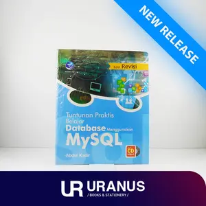 Tuntunan Praktis Belajar Database Menggunakan MySQL Edisi Revisi - UR