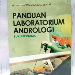 Buku PANDUAN LABORATORIUM ANDROLOGI BUKU PERTAMA dr. Herman Wibisono