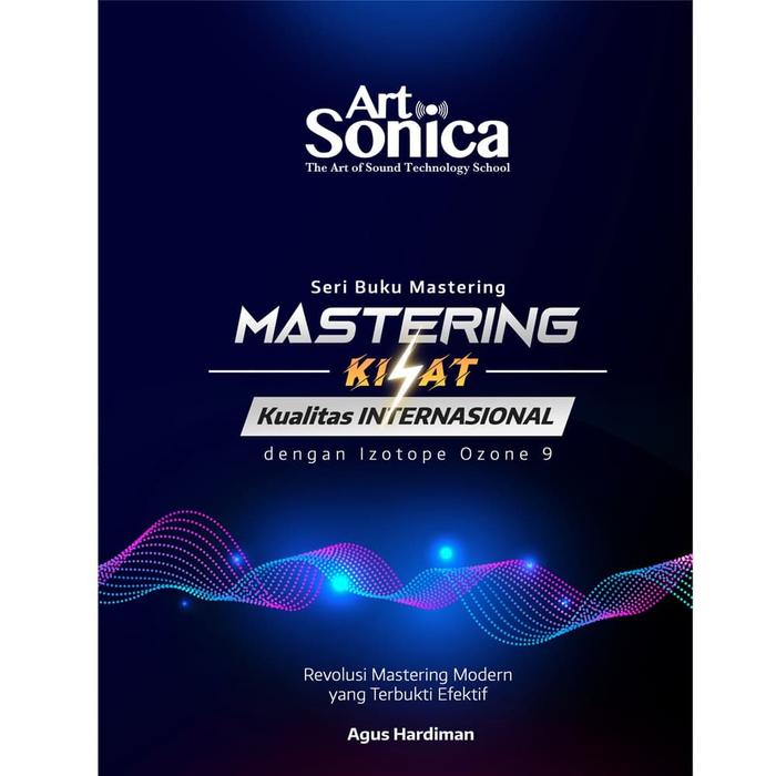 Gambar Buku Mastering Kilat Kualitas Internasional dengan iZotope Ozone 9 dari ArtSonica Kota Administrasi Jakarta Utara Tokopedia