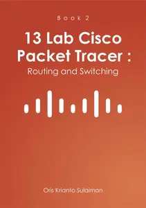 Buku 13 Lab Cisco Packet Tracer : Routing And Switching