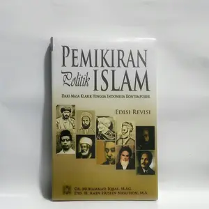 Buku Pemikiran Politik Islam Masa Klasik Hingga Indonesia Kontemporer