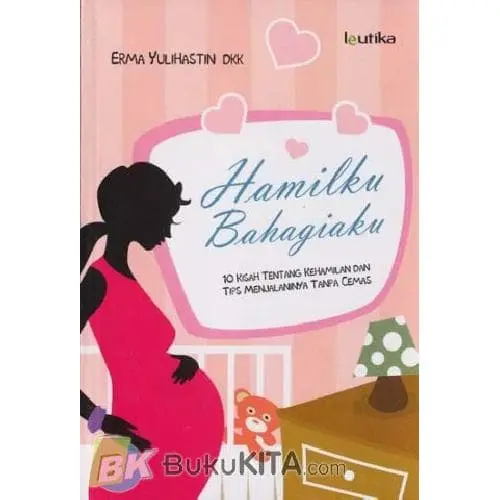 Buku Hamilku Bahagiaku oleh Erma Yulihatin Dkk