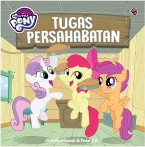 Muffin Graphics Buku Anak My Little Pony Tugas Persahabatan Boardbook